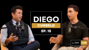 The Mindset of Long-Term Wealth Creation with Diego Curbelo | LINK LIVE EP.15